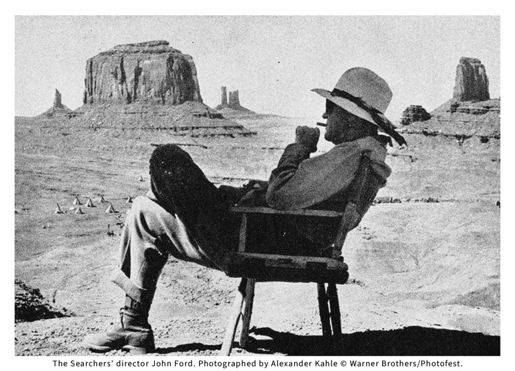 The Searchers’ director John Ford. Photographed by Alexander Kahle © Warner Brothers/Photofest.